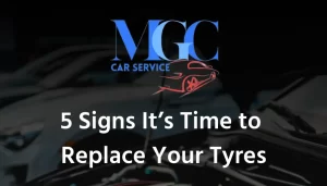 5 Signs It’s Time to Replace Your Tyres